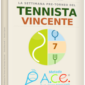 La Settimana Pre-Torneo del Tennista Vincente: Allenamento + Nutrizione